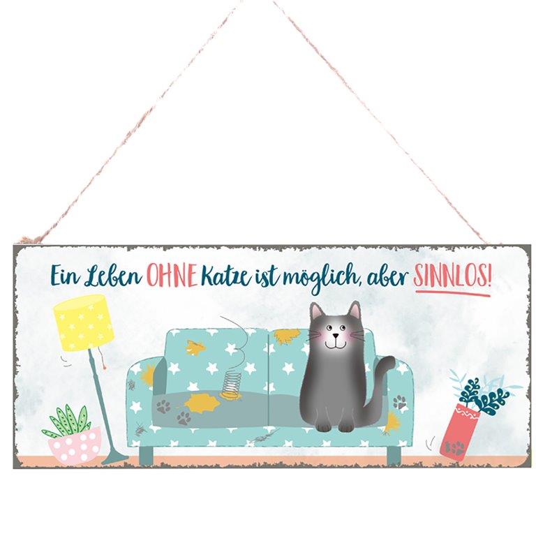 73135_Ein-Leben-ohne-Katze-ist-m-glich-aber-Sinnlos Schild aus Metall..."Ein Leben ohne Katze.....Ein Leben ohne Hund....30,5 x 13 cm